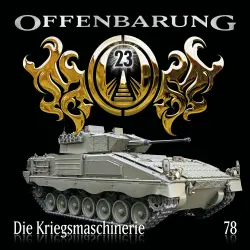 Cover - Offenbarung 23 - Folge 78 - Die Kriegsmaschinerie