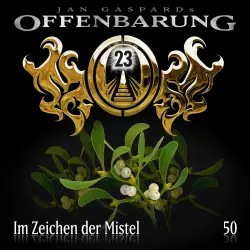 Cover - Offenbarung 23 - Folge 50 - Im Zeichen der Mistel