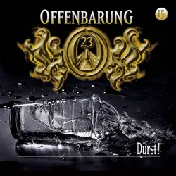 Cover - Offenbarung 23 - Folge 15 - Durst!