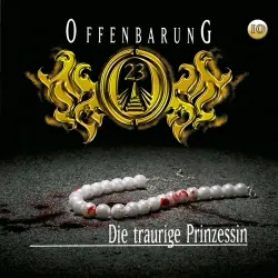 Cover - Offenbarung 23 - Folge 10 - Die traurige Prinzessin