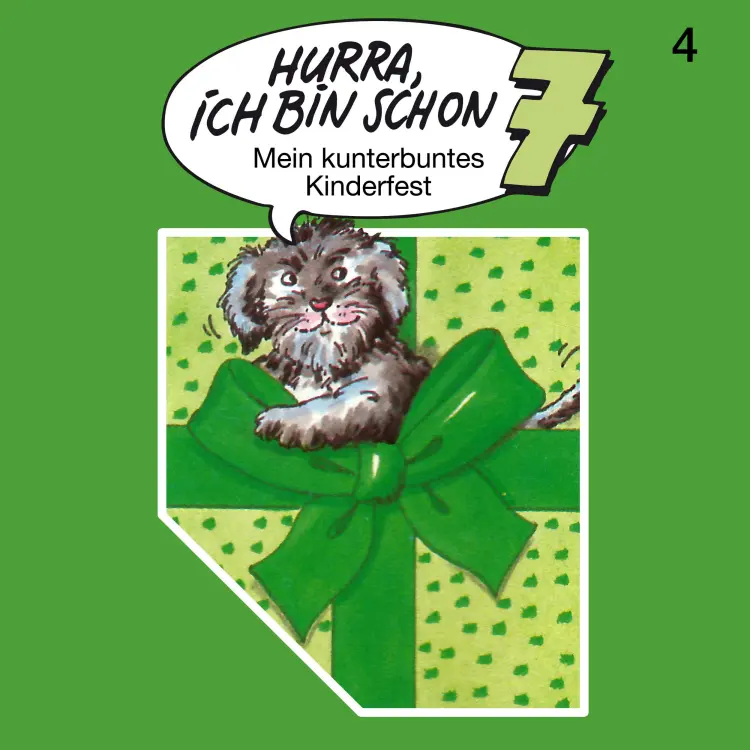 Cover von Hurra, ich bin schon ... - Folge 4 - Hurra, ich bin schon 7