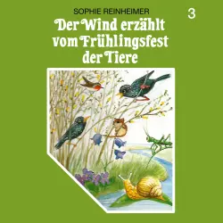 Cover - Der Wind erzählt - Folge 3 - Der Wind erzählt vom Frühlingsfest der Tiere