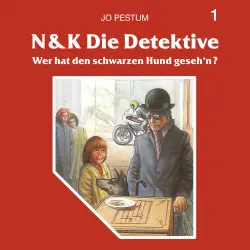 Cover - N&K Die Detektive - Folge 1 - Wer hat den schwarzen Hund geseh'n?