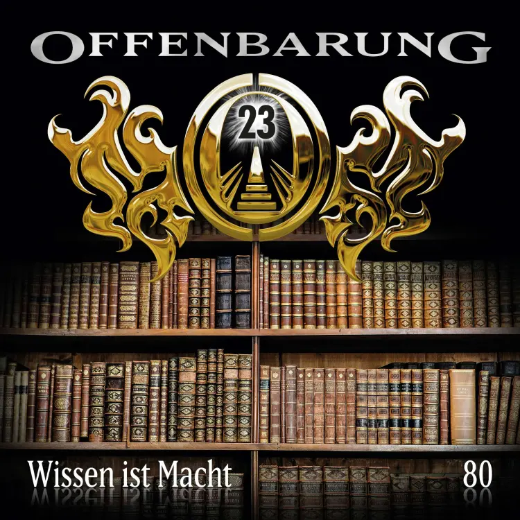 Cover von Offenbarung 23 - Folge 80 - Wissen ist Macht
