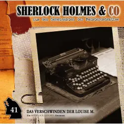 Cover - Sherlock Holmes & Co - Folge 41 - Das Verschwinden der Louise M., Episode 1