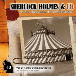 Cover - Sherlock Holmes & Co - Folge 40 - Zirkus des Verbrechens