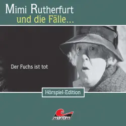 Cover - Mimi Rutherfurt - Folge 19 - Der Fuchs ist tot