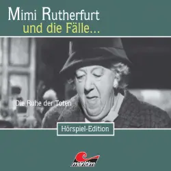 Cover - Mimi Rutherfurt - Folge 17 - Die Ruhe der Toten