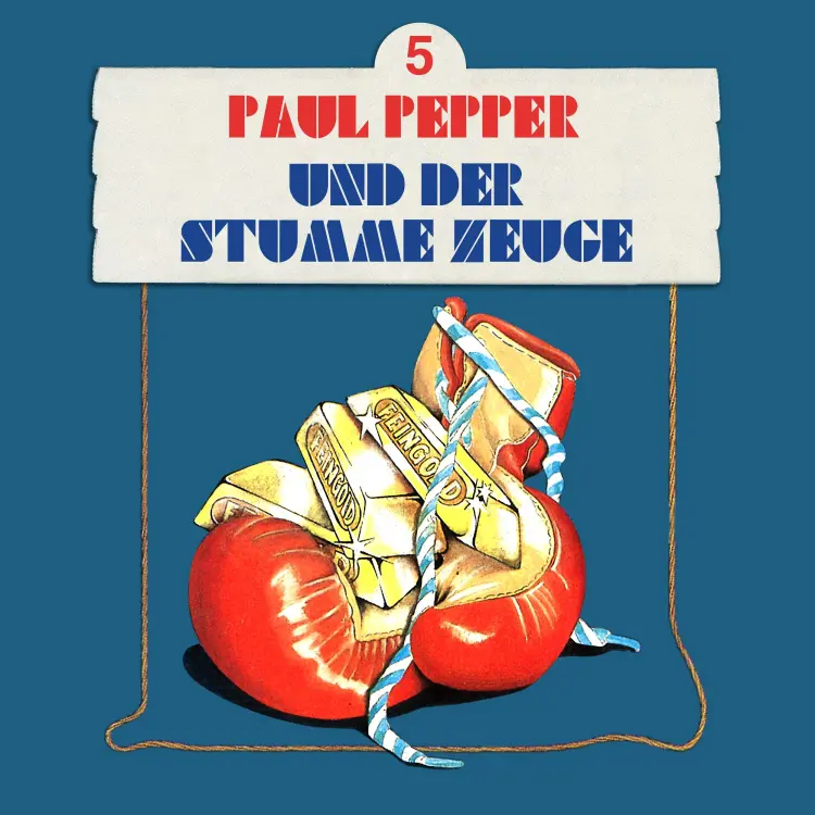 Cover von Paul Pepper - Folge 5 - Paul Pepper und der stumme Zeuge
