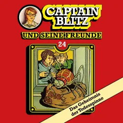 Cover - Steffen Kent - Captain Blitz und seine Freunde - Folge 24 - Das Geheimnis der Todesspinne