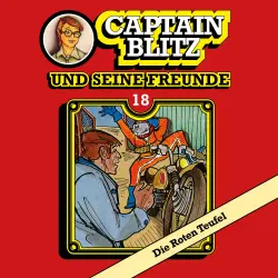 Cover - Steffen Kent - Captain Blitz und seine Freunde - Folge 18 - Die Roten Teufel