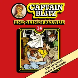 Cover - Steffen Kent - Captain Blitz und seine Freunde - Folge 14 - Das Gespenst in der Kommode