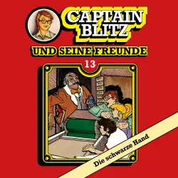 Cover - Steffen Kent - Captain Blitz und seine Freunde - Folge 13 - Die schwarze Hand