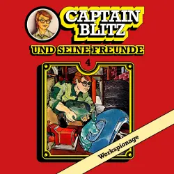 Cover - Steffen Kent - Captain Blitz und seine Freunde - Folge 4 - Werkspionage