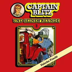 Cover - Steffen Kent - Captain Blitz und seine Freunde - Folge 3 - Falsche Fracht
