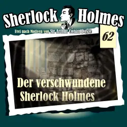 Cover - Arthur Conan Doyle - Fall 62 - Der verschwundene Sherlock Holmes