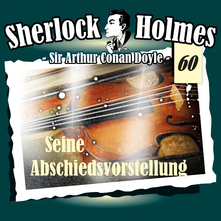Cover von Arthur Conan Doyle - Fall 60 - Seine Abschiedsvorstellung