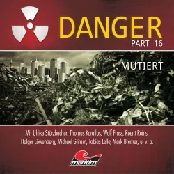 Cover - Markus Duschek - Danger - Part 16 - Mutiert