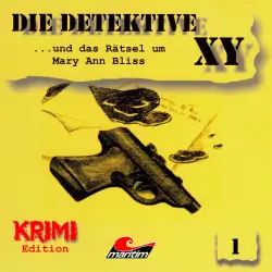 Cover - Hans-Joachim Herwald - Die Detektive XY - Folge 1 - ...und das Rätsel um Mary Ann Bliss