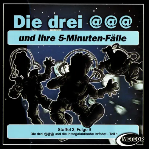 Cover von Die drei @@@ (Die drei Klammeraffen) - Folge 9 - Die drei @@@ und die intergalaktische Irrfahrt - Episode 1