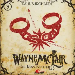 Cover - Paul Burghardt - Wayne McLair - Folge 3 - Der Revolvermann, Pt. 2