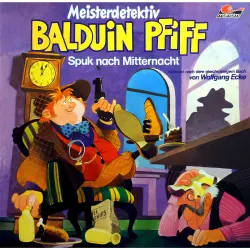 Cover - Wolfgang Ecke - Balduin Pfiff - Folge 2 - Spuk nach Mitternacht