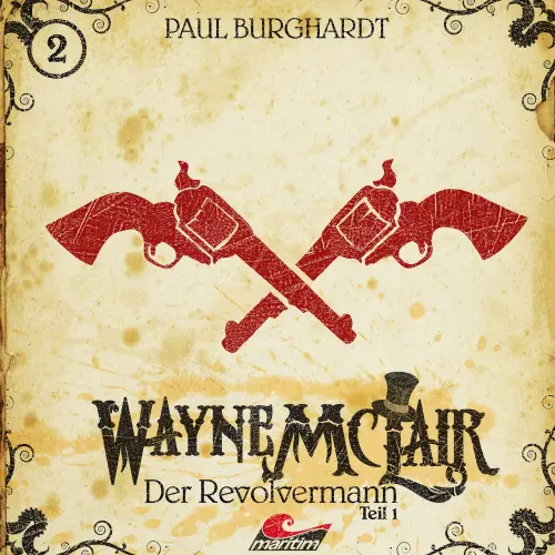 Cover von Paul Burghardt - Wayne McLair - Folge 2 - Der Revolvermann, Pt. 1