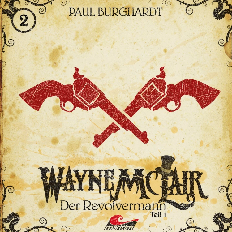 Cover von Paul Burghardt - Wayne McLair - Folge 2 - Der Revolvermann, Pt. 1