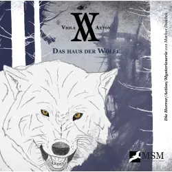 Cover - Markus Duschek - Viola Axton - Folge 4 - Das Haus der Wölfe