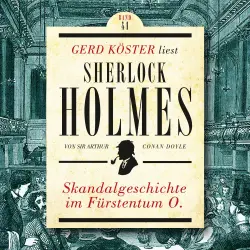 Cover - Sir Arthur Conan Doyle - Gerd Köster liest Sherlock Holmes - Band 41 - Skandalgeschichte im Fürstentum O.