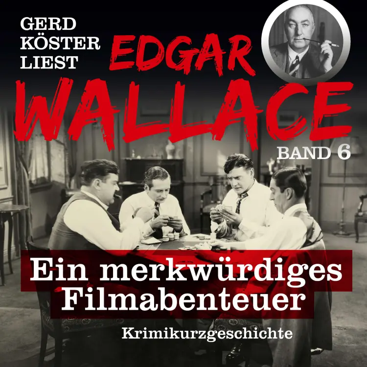 Cover von Edgar Wallace - Gerd Köster liest Edgar Wallace - Kurzgeschichten Teil 4 - Band 6 - Der Preller
