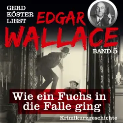 Cover - Edgar Wallace - Gerd Köster liest Edgar Wallace - Kurzgeschichten Teil 3 - Band 5 - Der Preller
