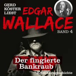 Cover - Edgar Wallace - Gerd Köster liest Edgar Wallace - Kurzgeschichten Teil 2 - Band 4 - Der Preller