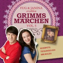 Cover - Gebrüder Grimm - Fug und Janina lesen Grimms Märchen, Vol. 5