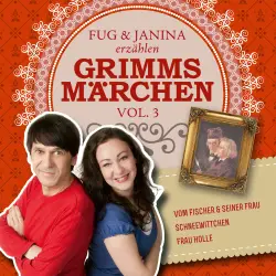 Cover - Gebrüder Grimm - Fug und Janina lesen Grimms Märchen, Vol. 3