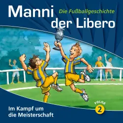 Cover - Manni der Libero - Folge 2 - Im Kampf um die Meisterschaft