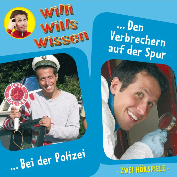 Cover von Jessica Sabasch - Willi wills wissen - Folge 6 - Bei der Polizei / Den Verbrechern auf der Spur