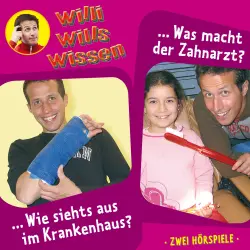 Cover - Jessica Sabasch - Willi wills wissen - Folge 8 - Wie siehts aus im Krankenhaus? / Was macht der Zahnarzt?