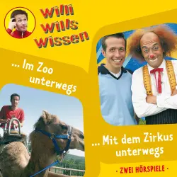 Cover - Jessica Sabasch - Willi wills wissen - Folge 5 - Im Zoo unterwegs / Mit dem Zirkus unterwegs