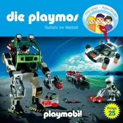 Cover - Die Playmos - Das Original Playmobil Hörspiel - Folge 25 - Gefahr im Weltall