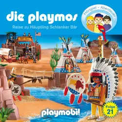 Cover - Die Playmos - Das Original Playmobil Hörspiel - Folge 21 - Die Reise zu Häuptling Schlanker Bär
