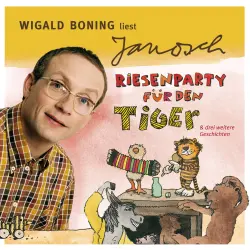Cover - Janosch - Väter sprechen Janosch - Folge 4 - Wigald Boning liest Janosch - Riesenparty für den Tiger & drei weitere Geschichten