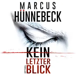 Cover - Marcus Hünnebeck - Kein letzter Blick