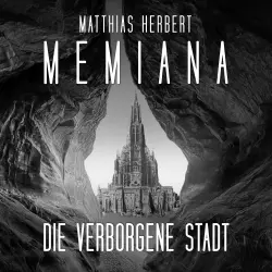 Cover - Matthias Herbert - Memiana - Band 2 - Die verborgene Stadt