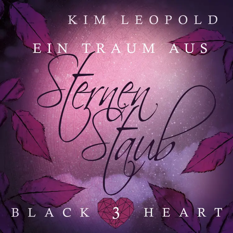 Cover von Kim Leopold - Black Heart - Band 3 - Ein Traum aus Sternenstaub