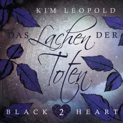 Cover - Kim Leopold - Black Heart - Band 2 - Das Lachen der Toten