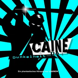 Cover - Caine - Folge 4 - Dunkelheit