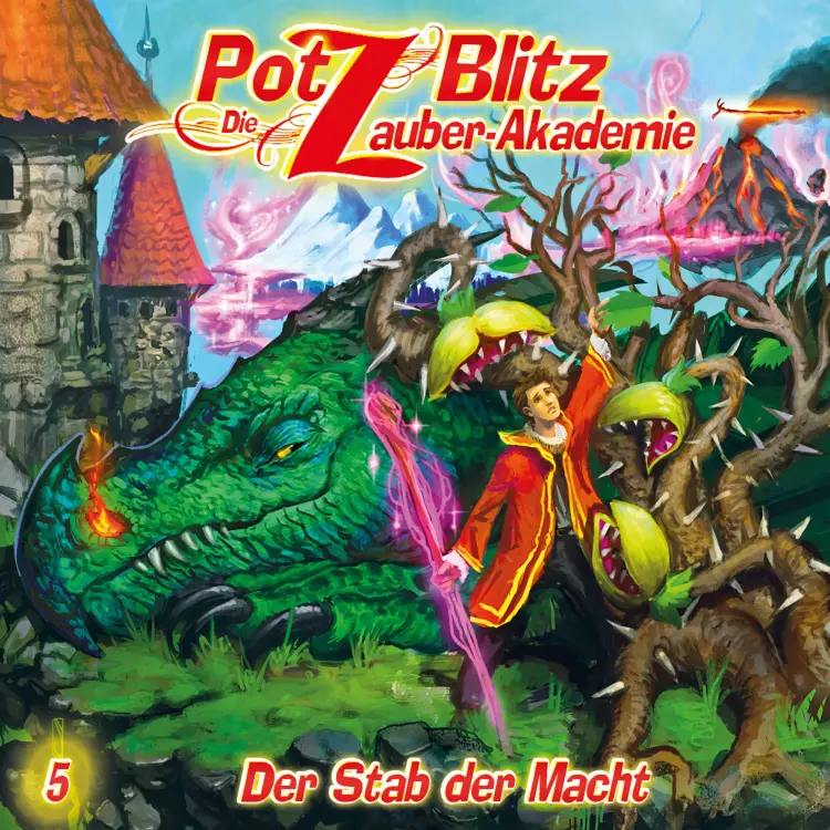 Cover von Christoph Piasecki - Potz Blitz - Die Zauberakademie - Folge 5 - Der Stab der Macht