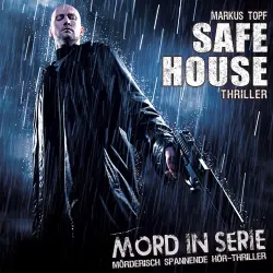 Cover - Markus Topf - Mord in Serie - Folge 22 - Safe House