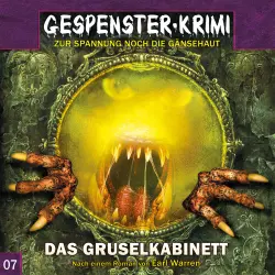 Cover - Earl Warren - Gespenster-Krimi - Folge 7 - Das Gruselkabinett